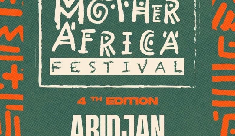 Mother Africa Festival 2025 : la 4e édition explosive à ne pas manquer en Côte d’Ivoire